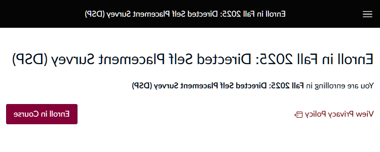 Enroll in Fall 2025: Directed Self Placement Survey 